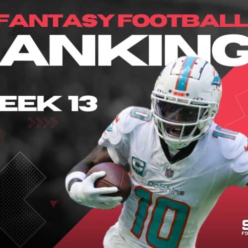 Week 13 Fantasy Football Rankings