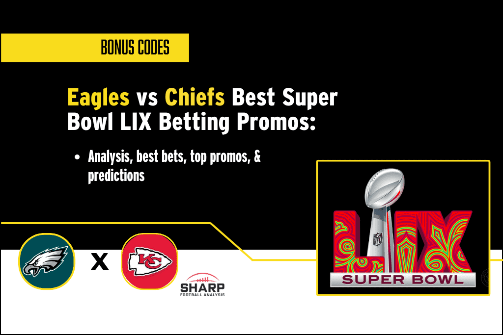 Top Super Bowl betting promos for Chiefs vs. Eagles.